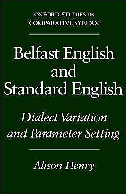 Book Belfast English and Standard English: Dialect Variation and Parameter Setting (Oxford Studies in Comparative Syntax) free