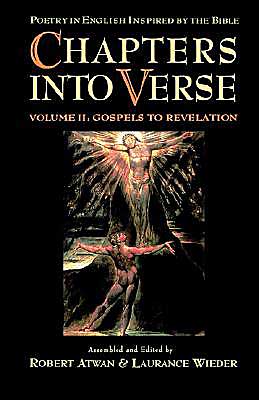 Book Chapters into Verse: Poetry in English Inspired by the Bible: Volume 2: Gospels to Revelation free