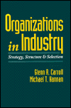 Book Organizations in Industry: Strategy, Structure, and Selection free