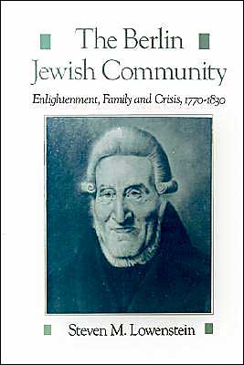Book The Berlin Jewish Community: Enlightenment, Family and Crisis, 1770-1830 (Studies in Jewish History) free