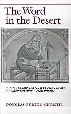 Book The Word in the Desert: Scripture and the Quest for Holiness in Early Christian Monasticism free