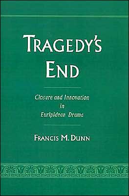 Book Tragedy's End: Closure and Innovation in Euripidean Drama free