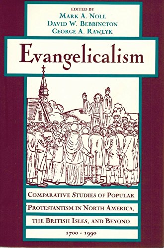 Book Evangelicalism: Comparative Studies of Popular Protestantism in North America, The British Isles, and Beyond, 1700-1990 (Religion in America) free