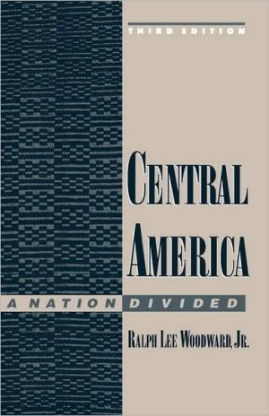 Book Central America: A Nation Divided (Latin American Histories) free