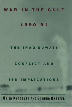 Book War in the Gulf, 1990-91: The Iraq-Kuwait Conflict and Its Implications free