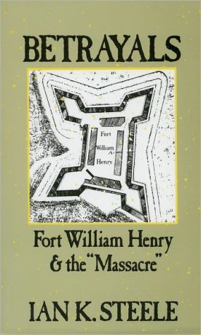 Book Betrayals: Fort William Henry and the Massacre free