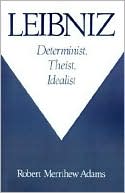 Book Leibniz: Determinist, Theist, Idealist free