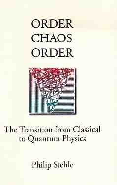 Book Order, Chaos Order: The Transition from Classical to Quantum Physics free