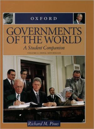 Book Governments of the World: A Student Companion 3-Volume Set: Volume 1: Aden--Imperialism; Volume 2: India--Seychelles; Volume 3: Sierra Leone--Zionism (Student Companions to American History) free