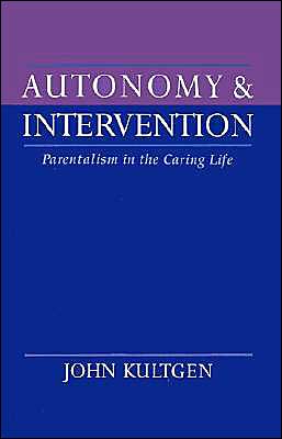 Book Autonomy and Intervention: Parentalism in the Caring Life free