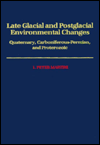 Book Late Glacial and Postglacial Environmental Changes: Quaternary, Carboniferous-Permian, and Proterozoic free