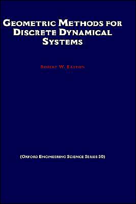 Book Geometric Methods for Discrete Dynamical Systems (Oxford Engineering Science Series, 50) free