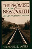 Book The Promise of the New South: Life after Reconstruction free