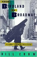 Book From Birdland to Broadway: Scenes from a Jazz Life free