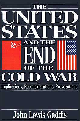 Book The United States and the End of the Cold War: Implications, Reconsiderations, Provocations free