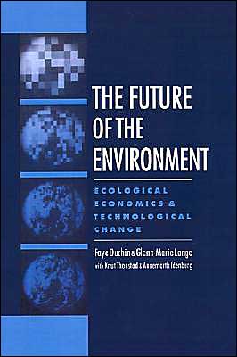 Book The Future of the Environment: Ecological Economics and Technological Change free