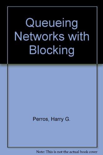 Book Queueing Networks with Blocking: Exact and Approximate Solutions free