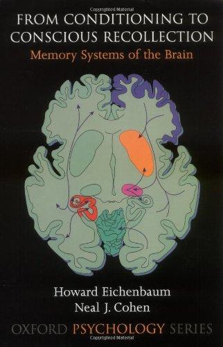 Book From Conditioning to Conscious Recollection: Memory Systems of the Brain (Oxford Psychology Series, 35) free
