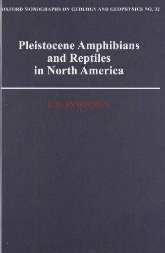 Book Pleistocene Amphibians and Reptiles in North America (Oxford Monographs on Geology and Geophysics, 32) free