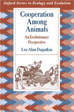 Book Cooperation Among Animals: An Evolutionary Perspective (Oxford Series in Ecology and Evolution) free