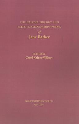 Book The Galesia Trilogy and Selected Manuscript Poems of Jane Barker (Women Writers in English 1350-1850) free