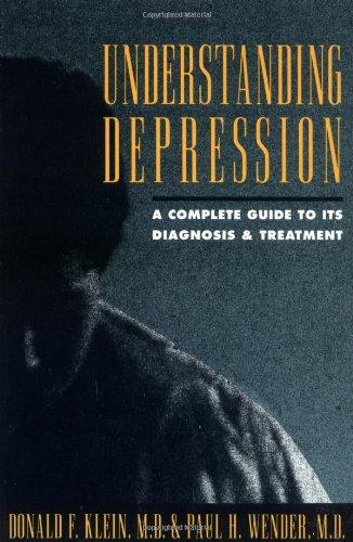 Book Understanding Depression: A Complete Guide to Its Diagnosis and Treatment free