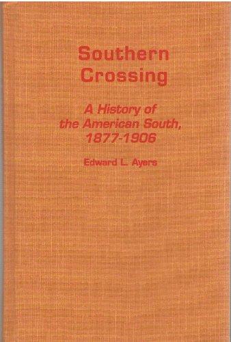 Book Southern Crossing: A History of the American South, 1877-1906 free