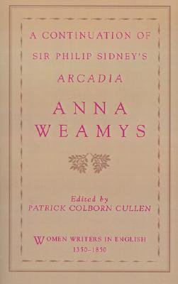 Book A Continuation of Sir Philip Sidney's Arcadia (Women Writers in English 1350-1850) free