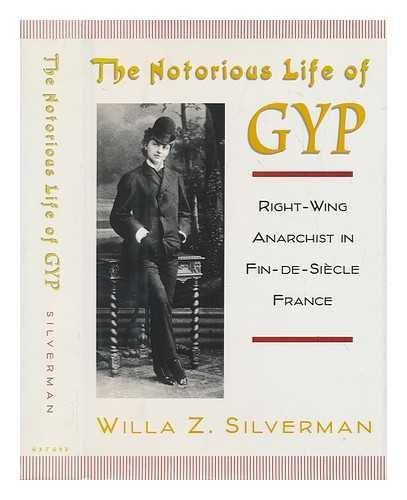 Book The Notorious Life of Gyp: Right-Wing Anarchist in Fin-de-Siècle France free