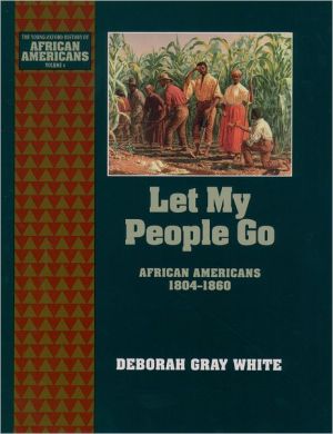 Book Let My People Go: African Americans 1804-1860 (The Young Oxford History of African Americans, Volume 4) free