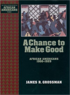 Book A Chance to Make Good: African Americans 1900-1929 (The Young Oxford History of African Americans, Volume 7) free