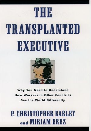 Book The Transplanted Executive: Why You Need to Understand How Workers in Other Countries See the World Differently free