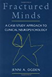 Book Fractured Minds: A Case-Study Approach to Clinical Neuropsychology free