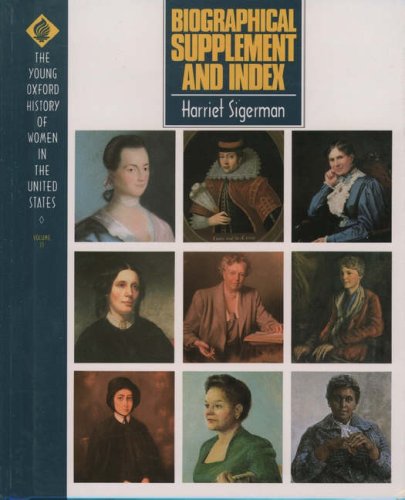 Book Biographical Supplement and Index (Young Oxford History of Women in the United States, Volume 11) free