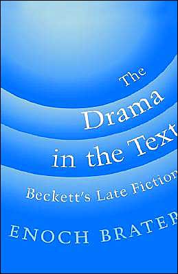 Book The Drama In The Text: Beckett's Late Fiction free
