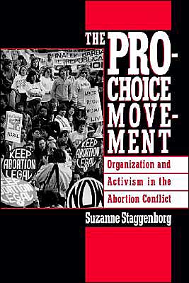 Book The Pro-Choice Movement: Organization and Activism in the Abortion Conflict free
