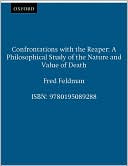 Book Confrontations with the Reaper: A Philosophical Study of the Nature and Value of Death free
