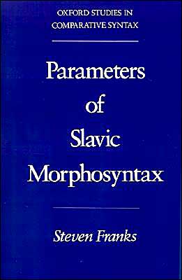 Book Parameters of Slavic Morphosyntax (Oxford Studies in Comparative Syntax) free