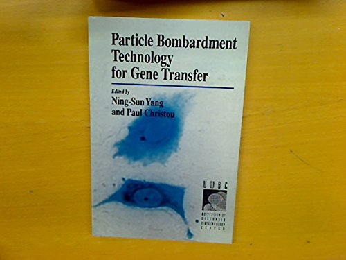 Book Particle Bombardment Technology for Gene Transfer (University of Wisconsin Biotechnology Center Biotechnical Resource Series) free