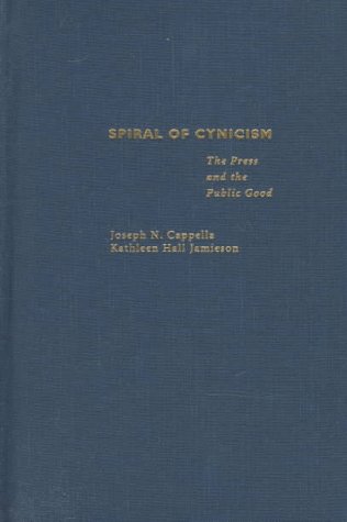 Book Spiral of Cynicism: The Press and the Public Good free