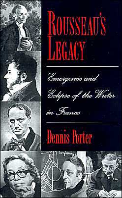 Book Rousseau's Legacy: Emergence and Eclipse of the Writer in France free