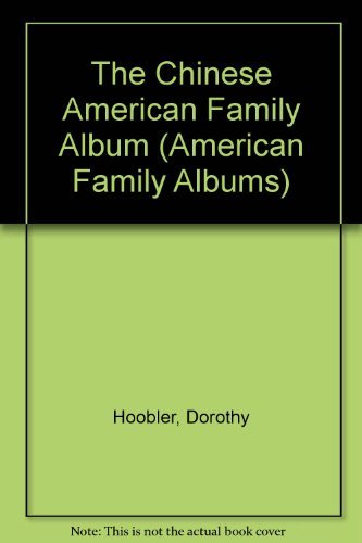 Book The Chinese American Family Album (american Family Albums) free