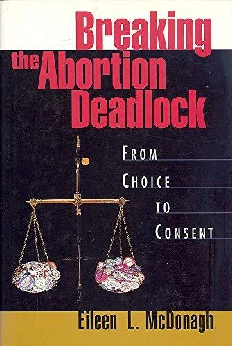 Book Breaking the Abortion Deadlock: From Choice to Consent free