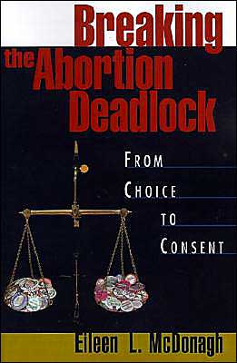 Book Breaking the Abortion Deadlock: From Choice to Consent free