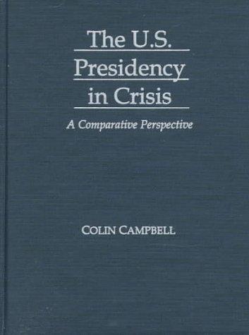 Book The U.S. presidency in crisis: a comparative perspective free
