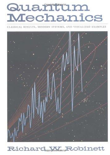 Book Quantum Mechanics: Classical Results, Modern Systems, and Visualized Examples free