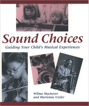 Book Sound Choices: Guiding Your Child's Musical Experiences free