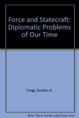 Book Force and Statecraft: Diplomatic Problems of Our Time free