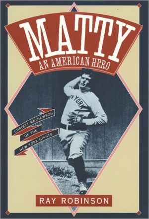 Book Matty an American Hero: Christy Mathewson of the New York Giants free