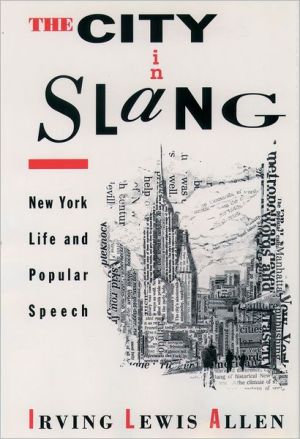 Book The City in Slang: New York Life and Popular Speech free